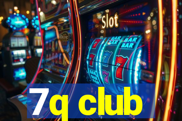 7q club